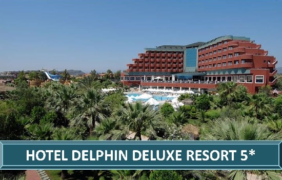 Hotel Delphin Deluxe Resort 5* Alanja Turska