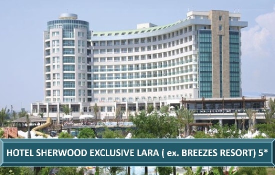 Hotel Sherwood Exclusive Lara (ex. Breezes Resort) 5* Lara Turska