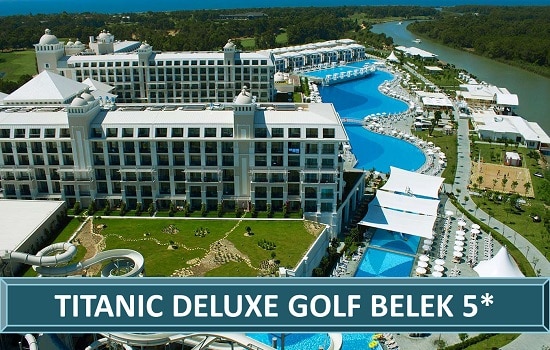 TITANIC DELUXE GOLF Belek Hotel Resort Spa Letovanje Belek Leto Turska Turisticka Agencija Salvador Travel
